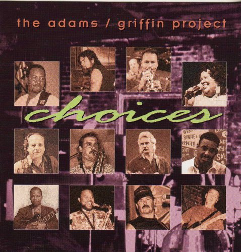 Adams / Griffin Project , The - Choices