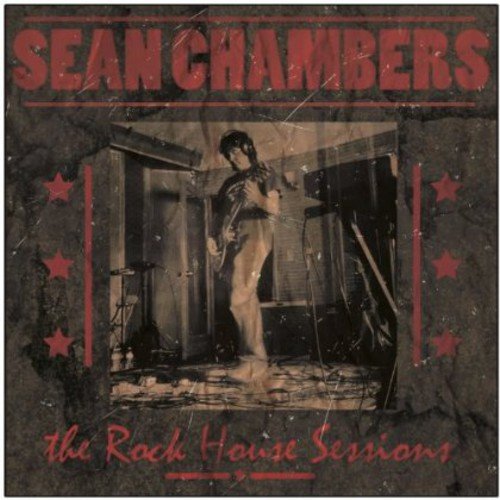 Chambers , Sean - Rock House Sessions