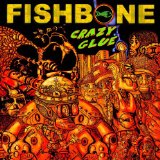 Fishbone & the Familyhood Next - The Psychotic Friends Nuttwerx