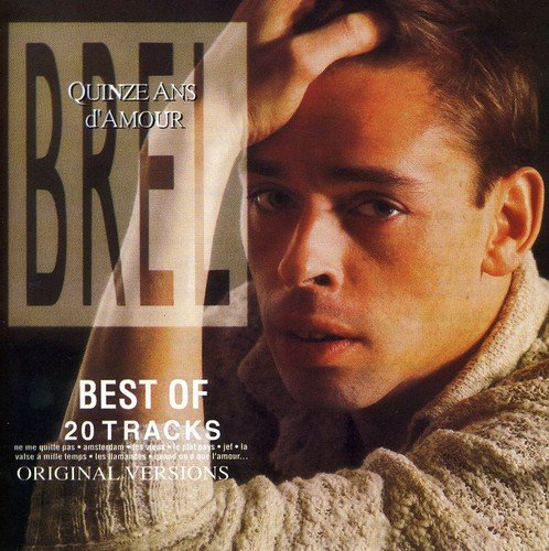 Jacques Brel - Best of-Quinze Ans d'Amour