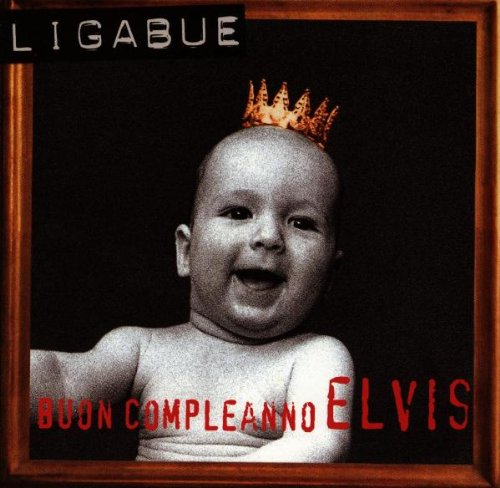 Ligabue - Buon Compleanno Elvis