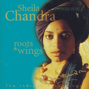 Sheila Chandra - Roots & Wings