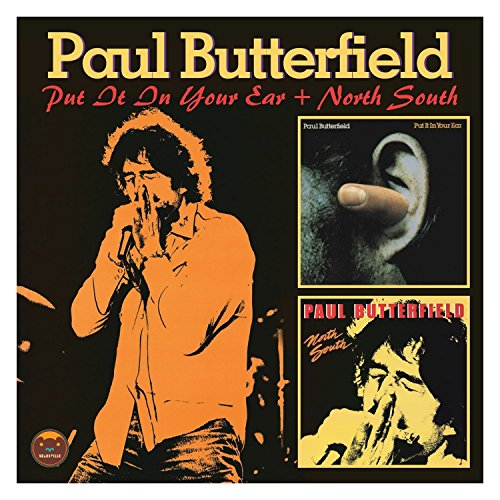 Butterfield , Paul - Put It On Your Ear   North South