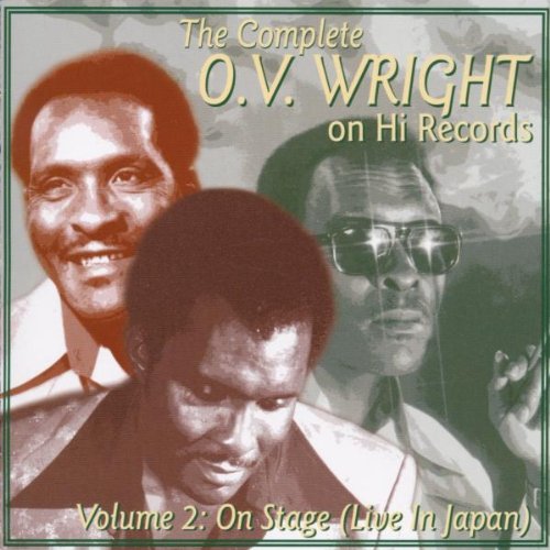 O.V. Wright - Complete O.V. Wright on Hi Records, Vol.2: On Stage (Live in Japan)