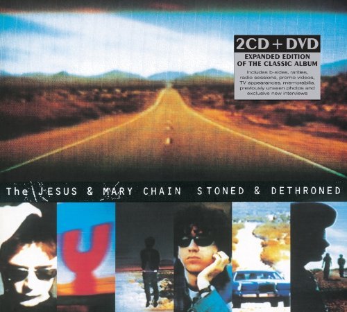 Jesus & Mary Chain - Stoned & Dethroned