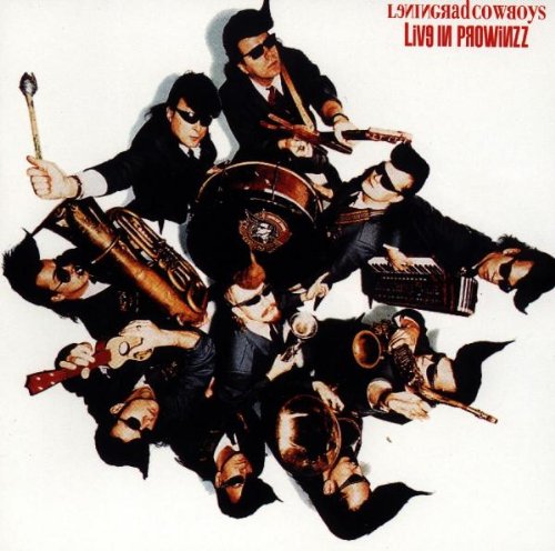 Leningrad Cowboys - Live in prowinzz