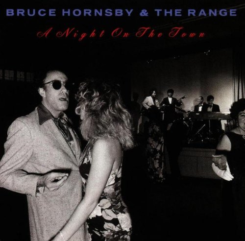 Hornsby , Bruce & The Range - A Night on the Town