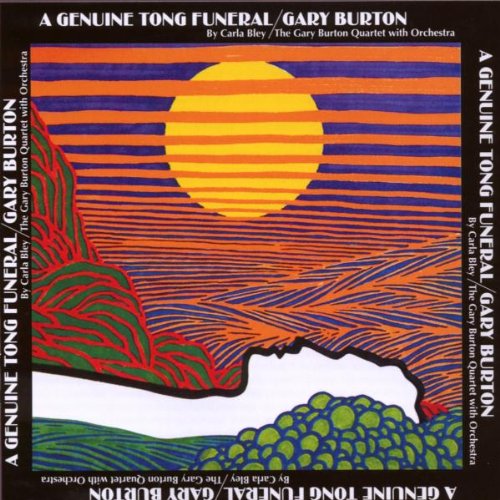 Burton , Gary - A genuine Tong Funeral (With Carla Bley)