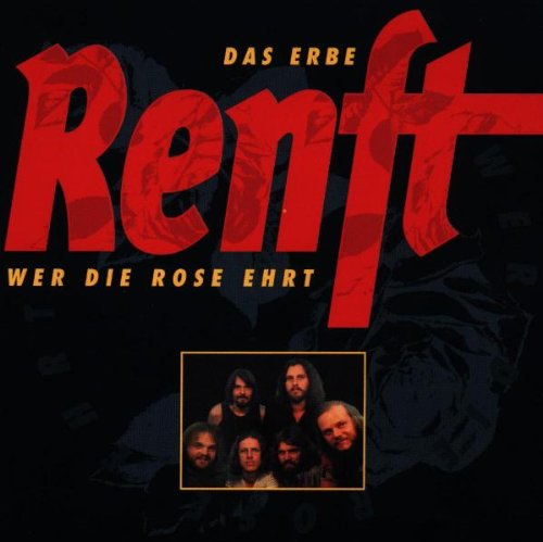 Renft - Der die rose ehrt