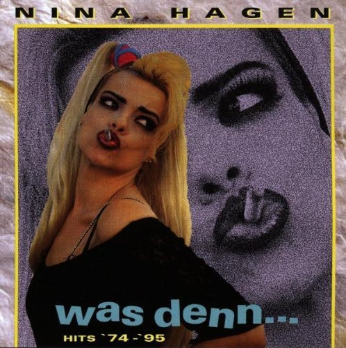 Hagen , Nina - Was denn... Hits '74 - '95