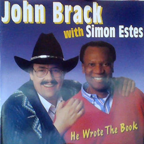 Brack , John - He Wrote The Book (With Simon Estes)