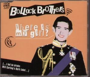 Bollock Brothers , The - Where is my Girl? (Maxi)