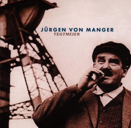 Manger , Jürgen Von - Tegtmeier