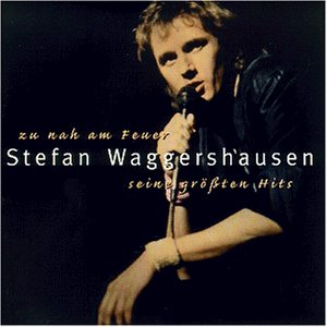 Waggershausen , Stefan - Zu Nah am Feuer