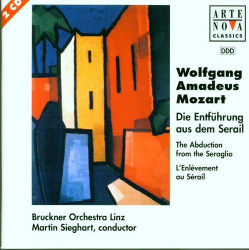 Mozart , Wolfgang Amadeus - Die Entführung aus dem Serail (Bruckner Orchestra Linz, Sieghart, Pfeiffer, Bezcala, Habermann, Ellen, Ringelhahn, Kalchmair)