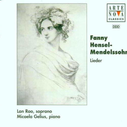 Hensel-Mendelssohn , Fanny - Arte Nova Voices - Fanny Hensel-Mendelssohn: Lieder (Rao, Gelius)