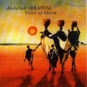 Ibrahim , Abdullah - Voice Of Africa