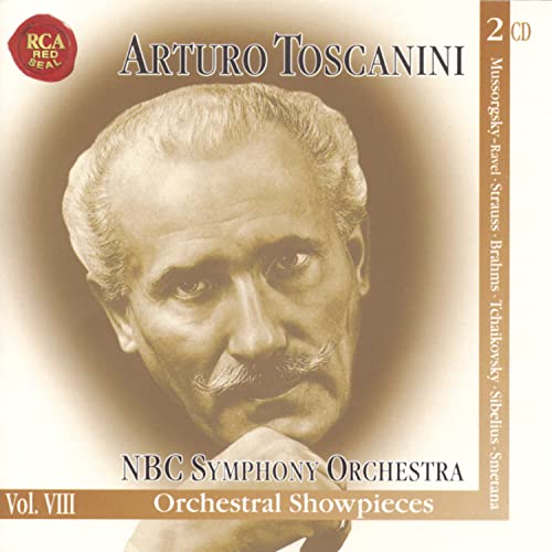 Toscanini , Arturo - Orchestral Showpieces By Mussorgsky-Ravel, Strauss, Brahms, Tchaikovsky, Sibelius, Smetana)