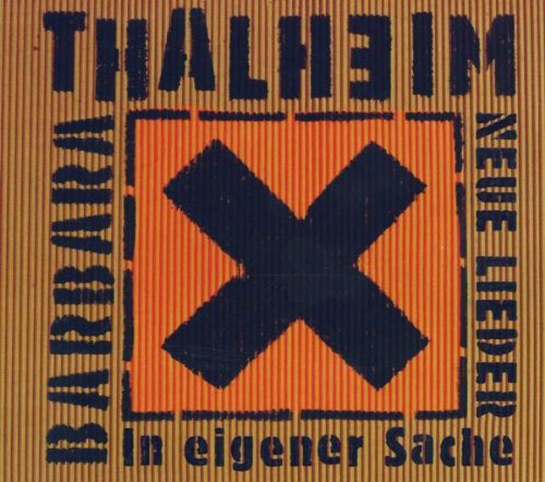 Thalheim , Barbara - In eigener Sache - Neue Lieder