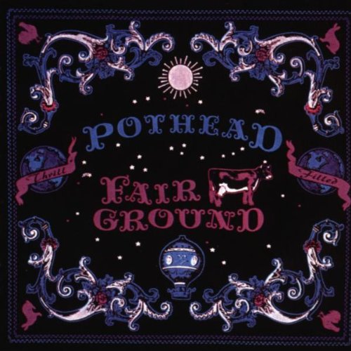 Pothead - Fairground