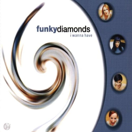 Funky Diamonds - I Wanna Have (Maxi)