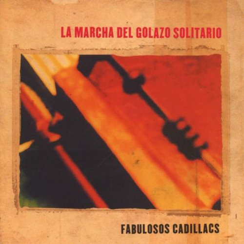 Los Fabulosos Cadillacs - La Marcha Del Golazo Solitario