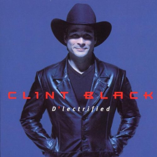 Black , Clint - D'Lectrified