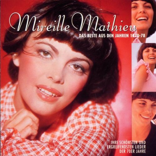 Mireille Mathieu - Das Beste aus Den Jahren 70-78