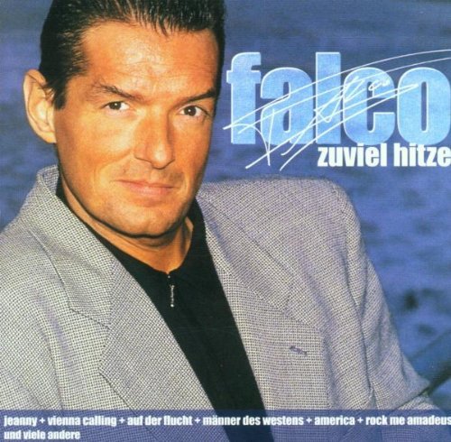 Falco - Zuviel Hitze