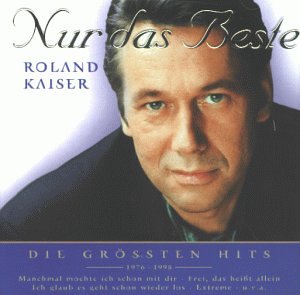 Kaiser , Roland - Nur das Beste