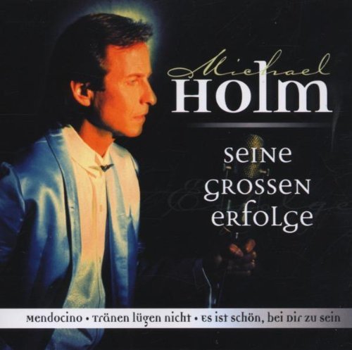 Holm , Michael - Seine grossen Erfolge