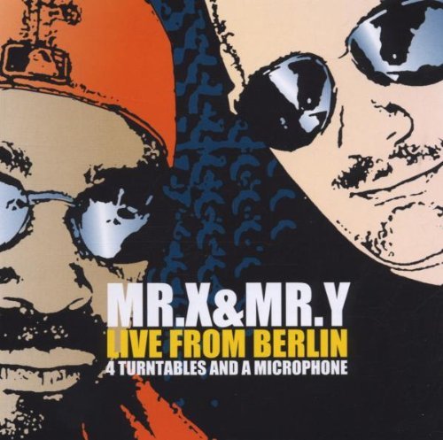 Mr X & Mr Y - Live from berlin