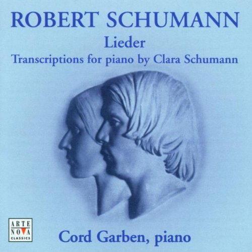 Schumann , Robert - Lieder - Transcriptions For Piano By Clara Schumann (Garben)