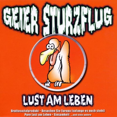 Geier Sturzflug - Lust am Leben