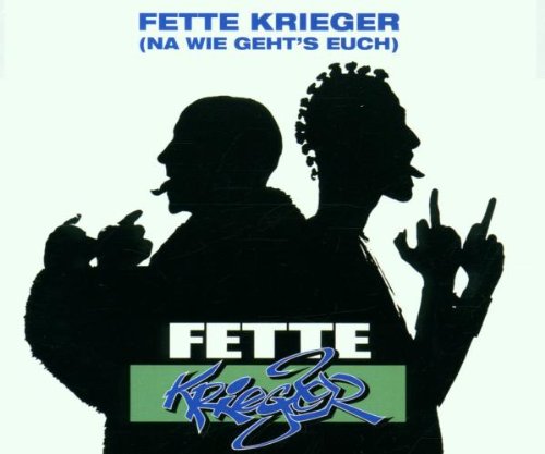 Fette Krieger - Fette Krieger (Na wie geht's euch) (Maxi)