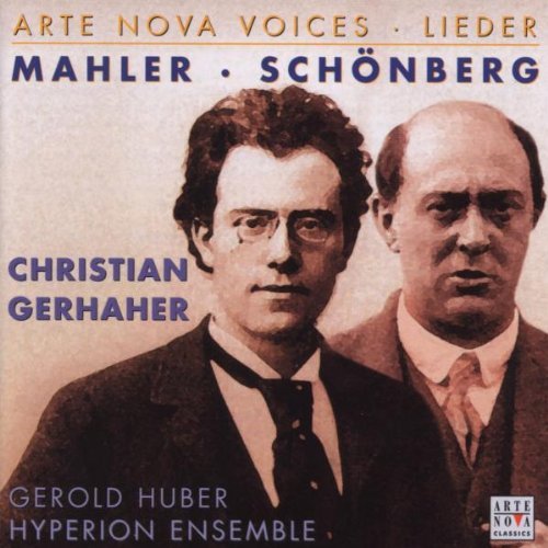 Gerhaher , Christian - Arte Nova Voices - Lieder (Mahler & Schönberg)