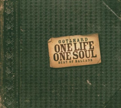 Gotthard - One Life One Soul - Best Of Ballads