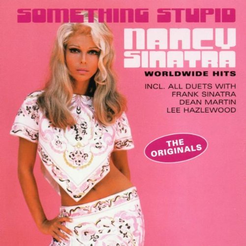 Sinatra , Nancy - Something Stupid