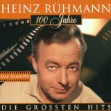 Rühmann , Heinz - 100 Jahre Heinz Rühmann - Die grössten Hits (alle Filmhits!)