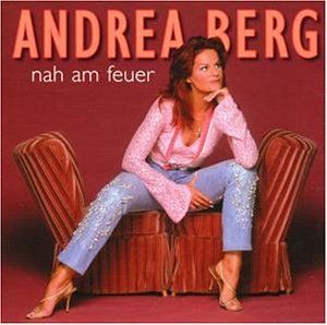 Andrea Berg - Nah am Feuer