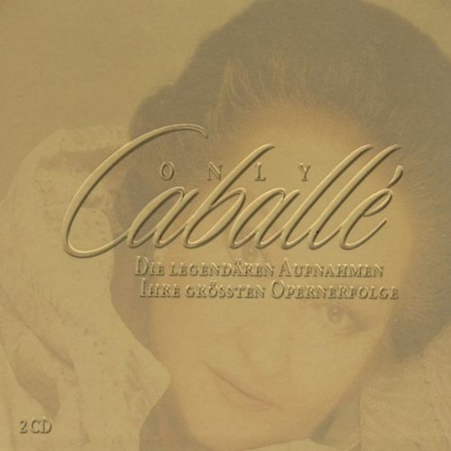 Cabelle , Montserrat - Only Caballe