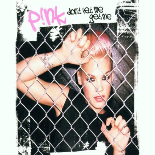 P!Nk - Don'T Let Me Get Me