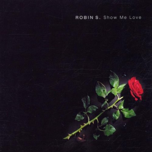 Robin S. - Show Me Love (Maxi)