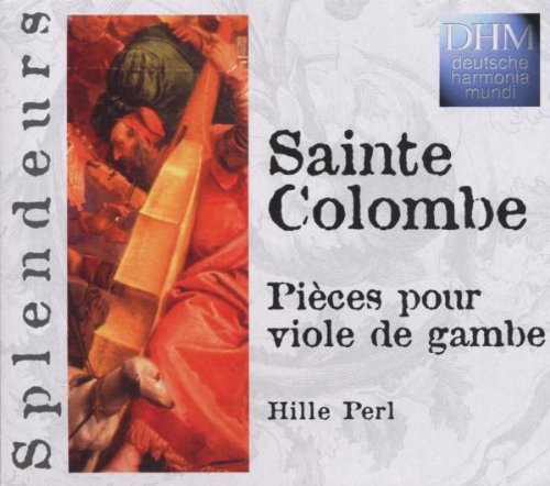 Sainte Colombe - Pioeces Pour Viole De Gambe - Splendeurs (Perl, Santana, Lawrence-King, Duftschlmidt)