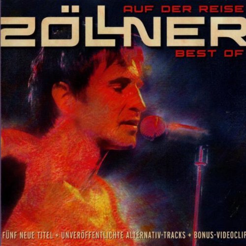 Zöllner , Die - Auf der Reise - Zöllner Best Of (Remastered)