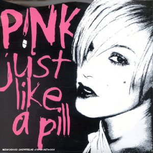 Pink - Just Like a Pill