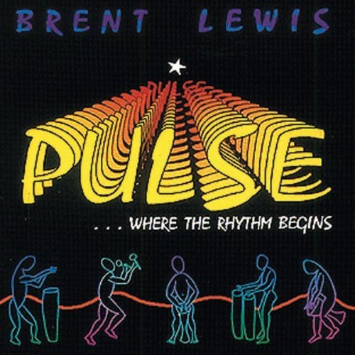 Brent Lewis - Pulse..Where the Rhythm Begins