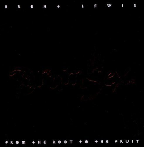 Lewis , Brent - Drumsex-from the Root to the Fruit