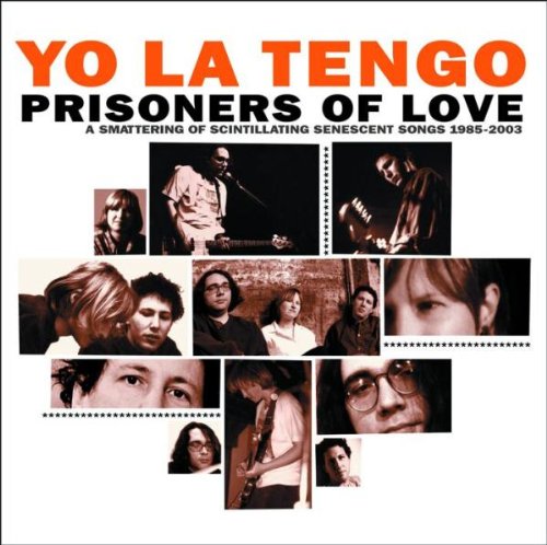 Yo La Tengo - Prisoners of love