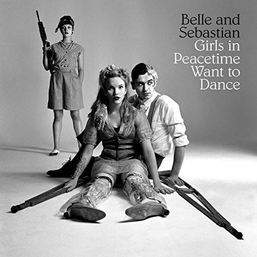 Belle & Sebastian - Girls in Peacetime Want to Dance